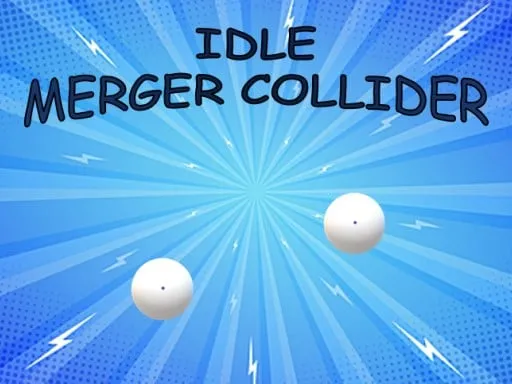 Idle: Merger Collider