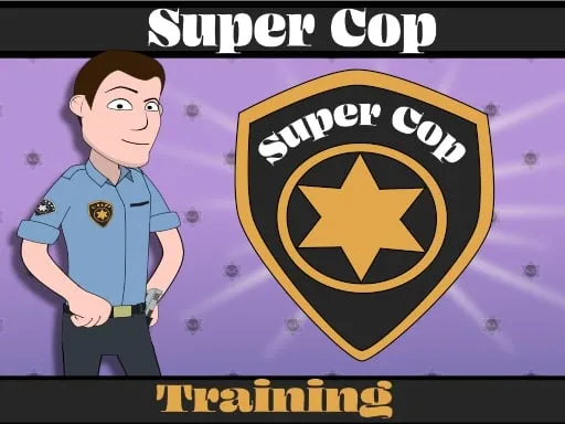 Super Cop Training