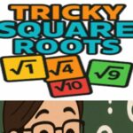 Tricky Square Roots